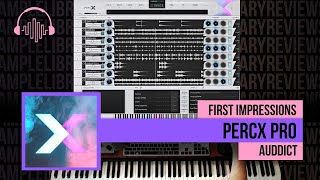 Video thumbnail for First Impressions: PercX by Auddict by Sample Library Review
