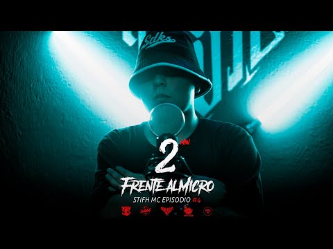 Stifh (Habil Squad) - 2 Minutos Frente al Micro (T1 Episodio #4)