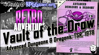 Vault of the Drow (Advanced Dungeons & Dragons 1E, TSR, 1978) | Retro Adventure