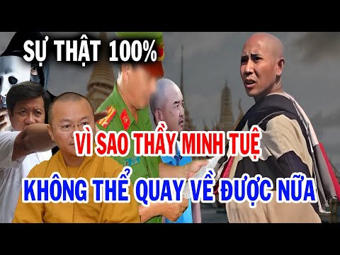 Tiết lộ sự thật chấn động, tại sao Thầy Minh Tuệ không thể quay về, khi đã đi con đường này
