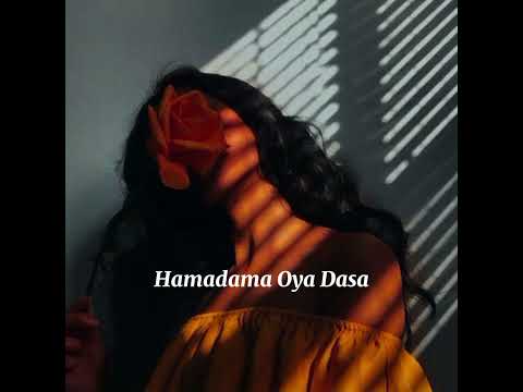 Hamadama Oya Dasa | Slowed+Reverb | @ReverbX-e1g