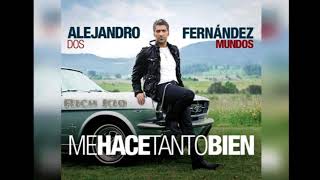 Me hace tanto bien -  Alejandro Fernandez 【Audio Official】♫♪