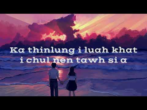 Lawmi Chhakchhuak - Riah run i rem dun ang (Lyrics Video)
