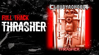 THRASHER (FULL TRACK) | CLAUSTROFOBIA