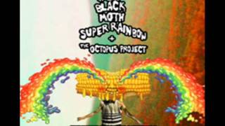 Black Moth Super Rainbow + The Octopus Project - Royal Firecracker Teeth