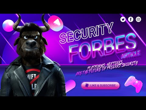 Forbes article: Platforms, Not Tools, Are The Future Of Product Security - AI KEYNOTE