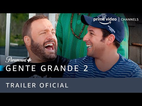 Gente Grande 2 | Trailer Oficial | Prime Video Channels