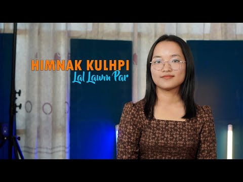 HIMNAK KULHPI //LAL LAWM PAR// 2024 HLA THAR // GIDEON BAWI (OFFICIAL)