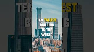 World’s 10 Tallest Buildings in 2025 - How high can we go? 😱 #architecture #skyscraper #engineerig