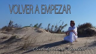 Volver a empezar (Cover by Xavier Dealbert) | Nino Bravo