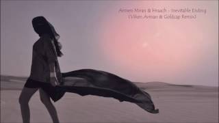 Armen Miran & Hraach - Inevitable Ending (Viken Arman & Goldcap Remix)