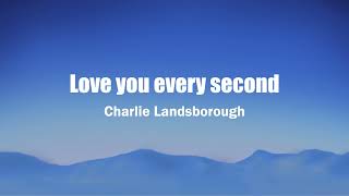 Love You Every Second charlie landsborough Good Karaoke