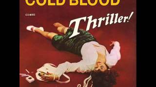 Cold Blood - Baby I Love You - Thriller (1973)