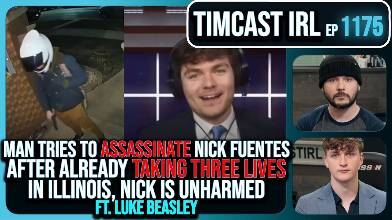 Nick Fuentes NEARLY ASSASSINATED, Man Took 3 Lives, MANGIONE EFFECT w/Luke Beasley | Timcast IRL