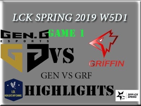 (LCK 2019) GEN vs  GRF Highlights  Game 1 W5D1  LCK Spring 2019| GRFIN WIN #grf #chovy #viper