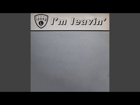 I'm Leavin'