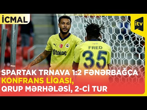 Spartak Trnava 1:2 Fənərbağça | Konfrans Liqası, qrup mərhələsi, 2-ci tur | İCMAL