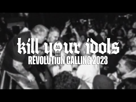 KILL YOUR IDOLS @ REVOLUTION CALLING 2023 - MULTICAM - FULL SET