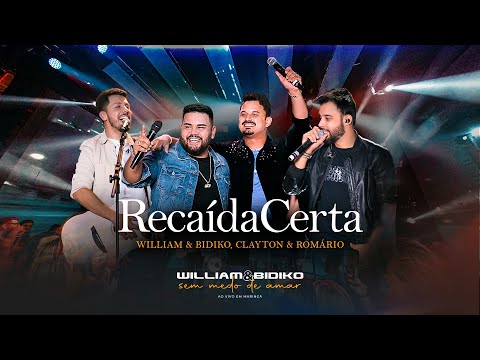 Recaída Certa - William e Bidiko