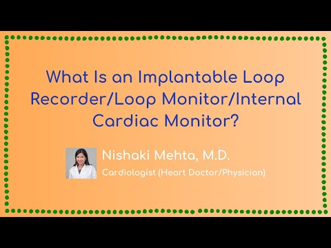 What Is an Implantable Loop Recorder/Loop Monitor/Internal Cardiac Monitor?