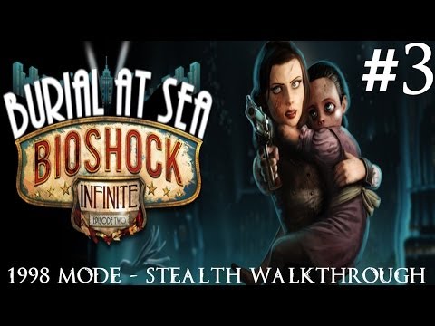 Bioshock Infinite - Burial At Sea Episode 2 - 1998 Mode (Stealth) Part 3 | CenterStrain01