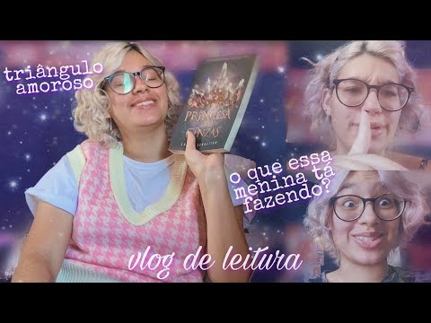 Vlog de Leitura de Princesa das Cinzas