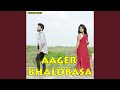 Aager Bhalobasa