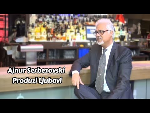Ajnur Serbezovski - Produzi Ljubavi    Official Video