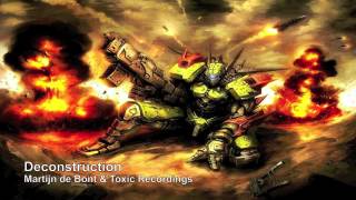 Martijn de Bont & Toxic Recordings - Deconstruction (Intense Rock Action Hybrid)