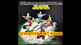 SEVENTEEN AIN&#39;T YOUNG  (THE  ARCHIES )