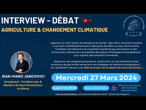 , title : 'Jean-Marc JANCOVICI - Interview/Débat : Agriculture & Changement Climatique - AgroParisTech Mars 24'