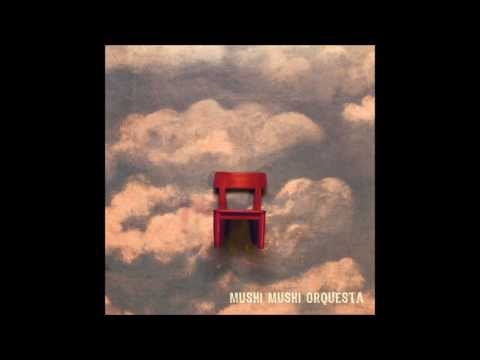Mushi Mushi Orquesta - La Monita