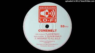 Conemelt - Message To All Eels