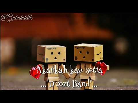 D'cozt - Akankah Kau Setia ||Versi Danbo