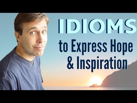 IDIOMS to Express Hope & Inspiration | Vocabulary Lesson