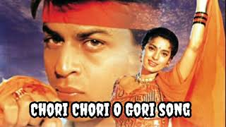Chori Ghori O Gori Full Song  Ram Jaane  Shah Rukh