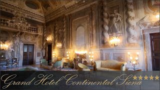 Grand Hotel Continental Siena, Tuscany, Italy