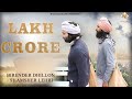 Lakh Crore (Official Video)- Birender Dhillon, Shamsher Lehri | Punjabi Songs |