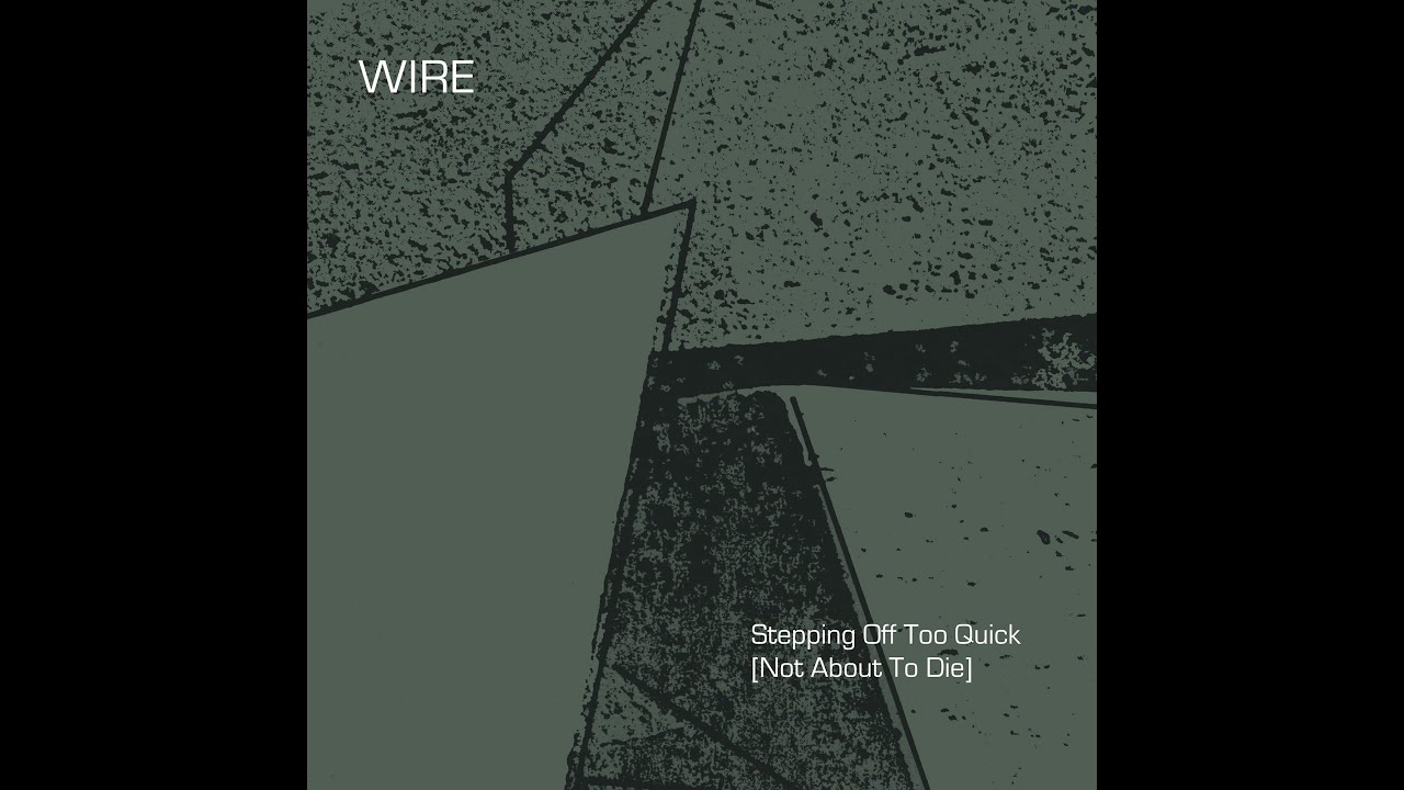 Stepping Off Too Quick by Wire - YouTube