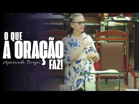 WHAT PRAYER DOES! | MISSIONARY APARECIDA BORGES