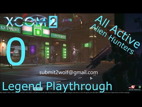 XCOM 2 Legend (All Active, Alien Hunters) - Part 0 - Mod Selections and Character Submission [Eng]