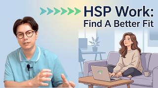 HSP Work Strategy: How to Choose a Sustainable Job & Avoid Getting Overwhelmed