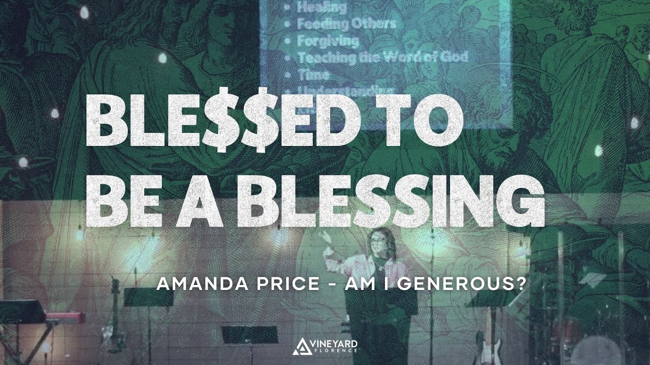 Blessed to Be a Blessing: Am I Generous | Week 5 | Amanda Price 2.9.2025