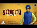 Security Gard | Sukhwinder Sukhi ( Full Video )  Latest Song 2020 |  Royal Catchers