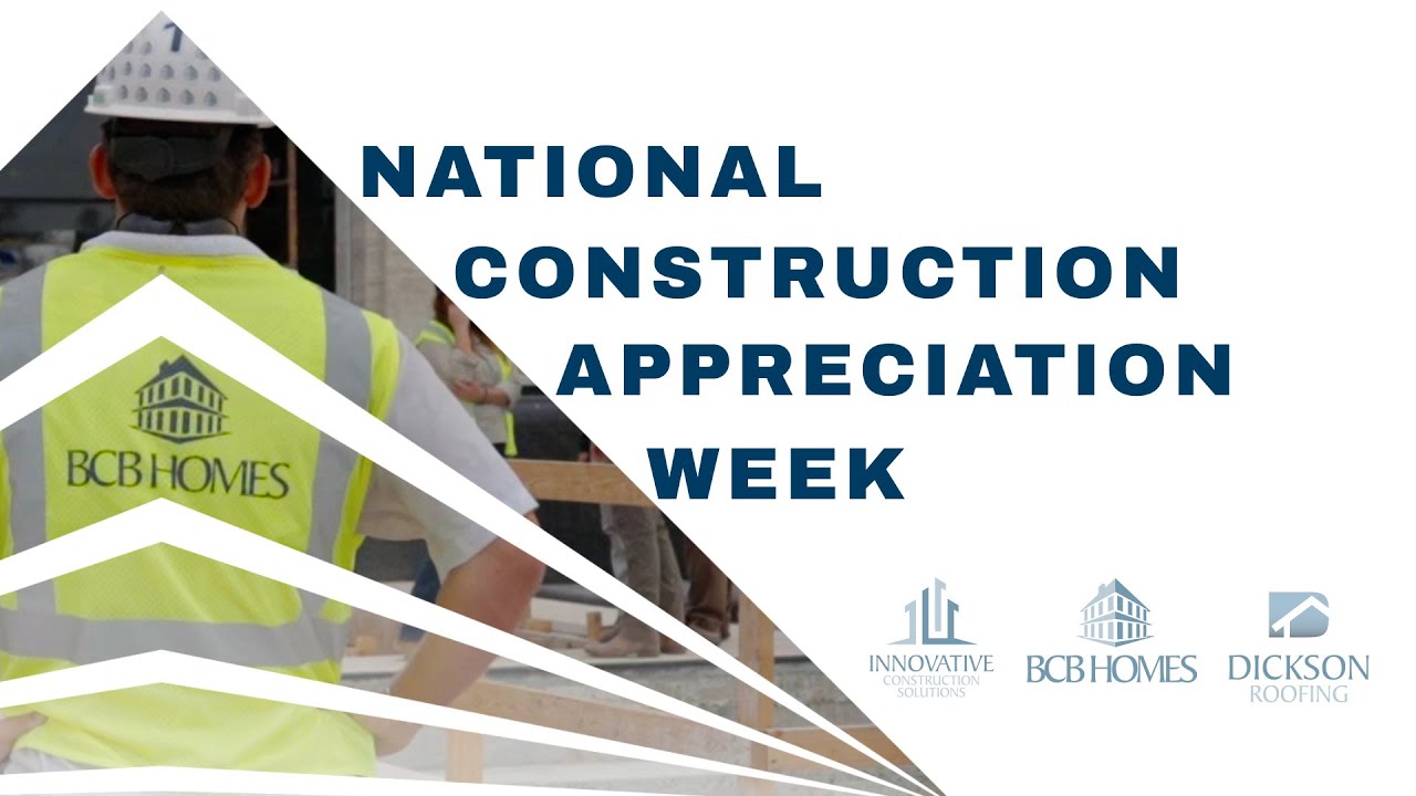 National Construction Appreciation Week at BCB Homes
