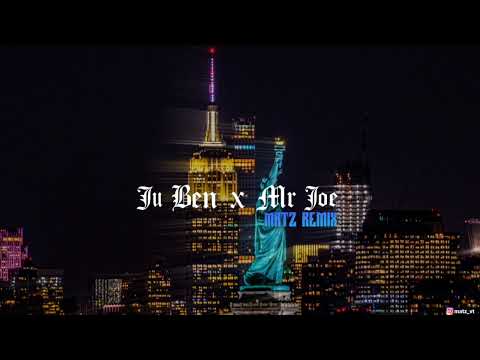 Ju Ben x Mr Joe [Matz Remix]