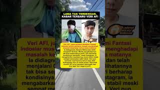 Download lagu Kondisi Terbaru dari Veri AFI #beritaartis #beritaviral mp3