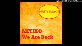 Mitiko - U Got The Feeling [Fruity Flavor]