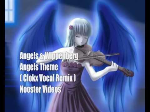 Angels & Wippenberg - Angels Theme ( Air For The G-String ) [ Clokx Vocal Remix ] HQ