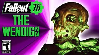 Fallout 76 The Wendigo